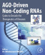 AGO-Driven Non-Coding RNAs: Codes to Decode the Therapeutics of Diseases