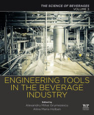 Title: Engineering Tools in the Beverage Industry: Volume 3: The Science of Beverages, Author: Alexandru Grumezescu