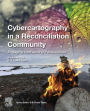 Cybercartography in a Reconciliation Community: Engaging Intersecting Perspectives