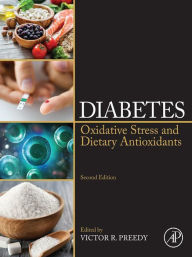 Title: Diabetes: Oxidative Stress and Dietary Antioxidants, Author: Victor R Preedy BSc