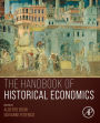 The Handbook of Historical Economics