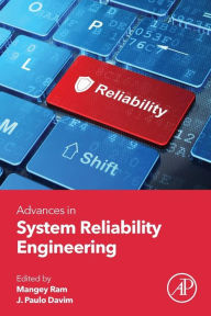 Title: Advances in System Reliability Engineering, Author: Mangey Ram