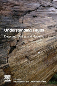 Title: Understanding Faults: Detecting, Dating, and Modeling, Author: David Tanner