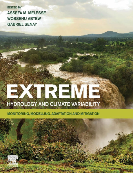 Extreme Hydrology and Climate Variability: Monitoring, Modelling, Adaptation and Mitigation