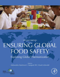 Title: Ensuring Global Food Safety: Exploring Global Harmonization, Author: Aleksandra Martinovic