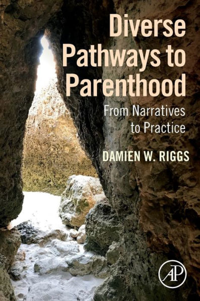 Diverse Pathways to Parenthood: From Narratives to Practice