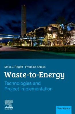 Waste-to-Energy: Technologies and Project Implementation / Edition 3