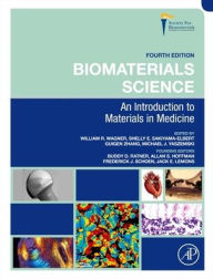 Title: Biomaterials Science: An Introduction to Materials in Medicine / Edition 4, Author: William R Wagner