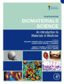 Biomaterials Science: An Introduction to Materials in Medicine / Edition 4