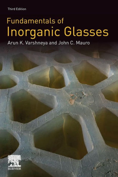 Fundamentals of Inorganic Glasses / Edition 3