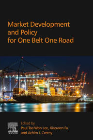 Title: Market Development and Policy for One Belt One Road, Author: Elsevier Science