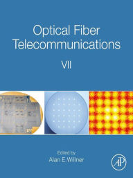 Title: Optical Fiber Telecommunications VII, Author: Alan Willner