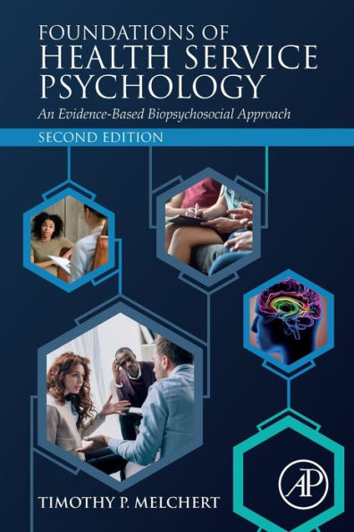 Foundations of Health Service Psychology: An Evidence-Based Biopsychosocial Approach / Edition 2