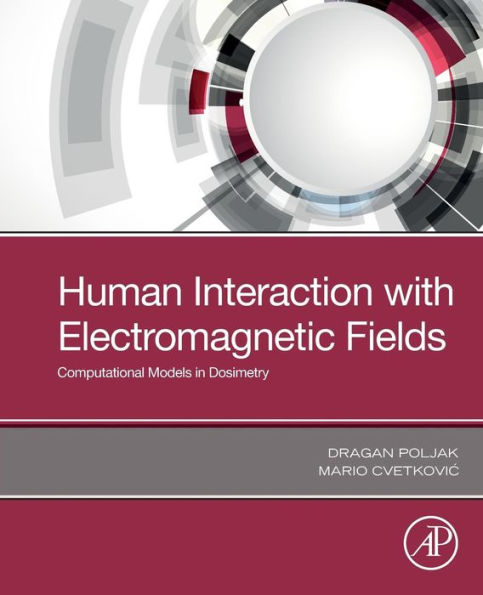 Human Interaction with Electromagnetic Fields: Computational Models in Dosimetry