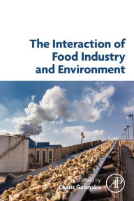 Title: The Interaction of Food Industry and Environment, Author: Charis M. Galanakis