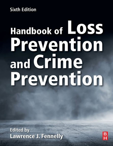 Handbook of Loss Prevention and Crime Prevention / Edition 6