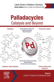 Title: Palladacycles: Catalysis and Beyond, Author: Anant Kapdi