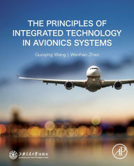 Title: The Principles of Integrated Technology in Avionics Systems, Author: Guoqing Wang