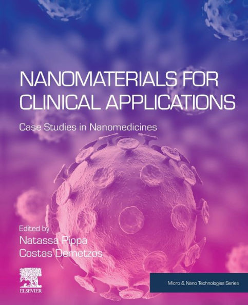 Nanomaterials for Clinical Applications: Case Studies in Nanomedicines