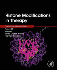 Title: Histone Modifications in Therapy, Author: Pedro Castelo-Branco