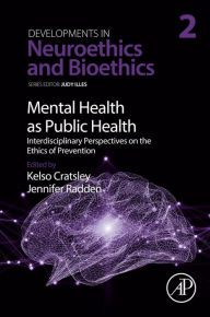 Title: Mental Health as Public Health: Interdisciplinary Perspectives on the Ethics of Prevention, Author: Elsevier Science