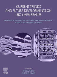 Title: Current Trends and Future Developments on (Bio-) Membranes: Membrane Technology for Water and Wastewater Treatment - Advances and Emerging Processes, Author: Angelo Basile