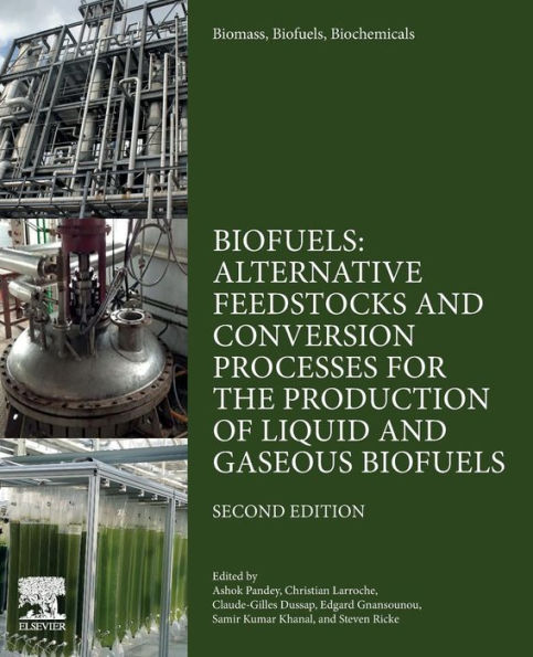 Biomass, Biofuels, Biochemicals: Biofuels: Alternative Feedstocks and Conversion Processes for the Production of Liquid and Gaseous Biofuels / Edition 2