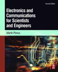 Title: Electronics and Communications for Scientists and Engineers, Author: Martin Plonus