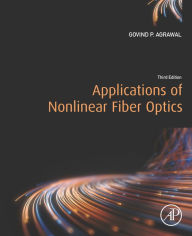 Title: Applications of Nonlinear Fiber Optics, Author: Govind P. Agrawal