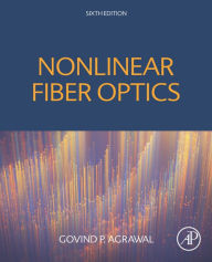 Title: Nonlinear Fiber Optics, Author: Govind P. Agrawal