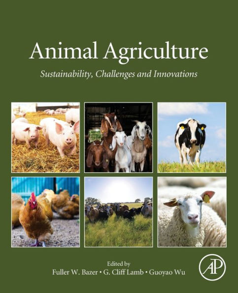 Animal Agriculture: Sustainability, Challenges and Innovations