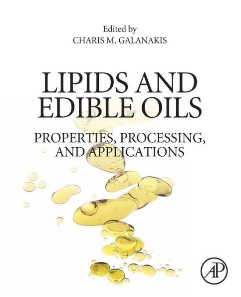 Lipids and Edible Oils: Properties, Processing and Applications