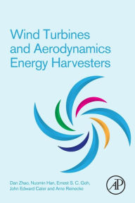 Title: Wind Turbines and Aerodynamics Energy Harvesters, Author: Dan Zhao