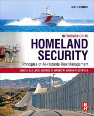 Title: Introduction to Homeland Security: Principles of All-Hazards Risk Management, Author: George Haddow