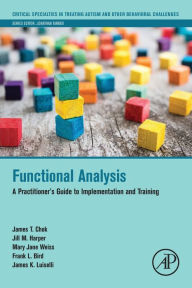 Title: Functional Analysis: A Practitioner's Guide to Implementation and Training, Author: James T. Chok