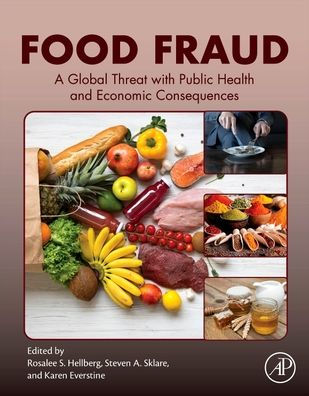 Food Fraud: A Global Threat with Public Health and Economic Consequences