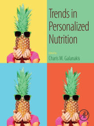 Title: Trends in Personalized Nutrition, Author: Charis M. Galanakis