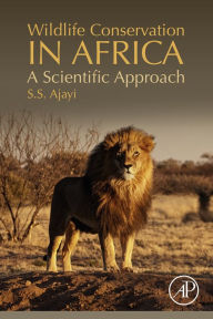 Title: Wildlife Conservation in Africa: A Scientific Approach, Author: S.S. Ajayi