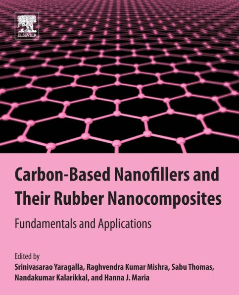 Carbon-Based Nanofillers and Their Rubber Nanocomposites: Fundamentals and Applications