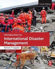 Title: Introduction to International Disaster Management, Author: Damon Coppola