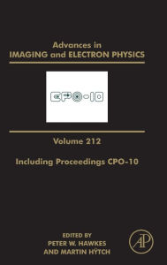 Title: Advances in Imaging and Electron Physics Including Proceedings CPO-10, Author: Peter W. Hawkes