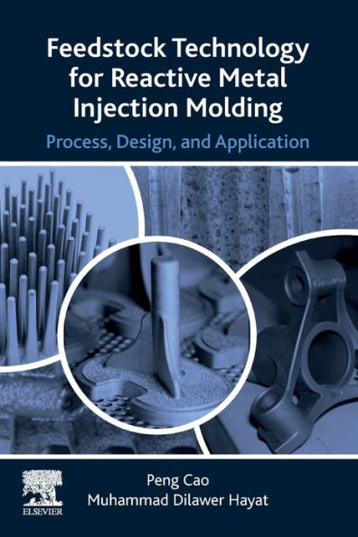 Feedstock Technology for Reactive Metal Injection Molding: Process, Design, and Application