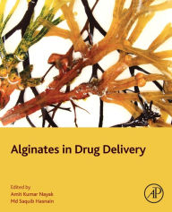 Title: Alginates in Drug Delivery, Author: Amit Kumar Nayak PhD