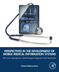 Title: Perspectives in the Development of Mobile Medical Information Systems: Life Cycle, Management, Methodological Approach and Application, Author: Pantea Keikhosrokiani