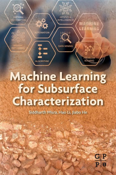 Machine Learning for Subsurface Characterization