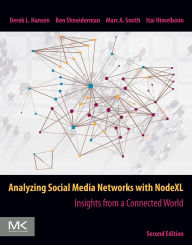 Title: Analyzing Social Media Networks with NodeXL: Insights from a Connected World, Author: University of Michigan Hansen Ph.D.
