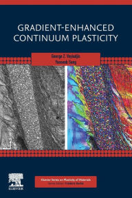 Title: Gradient-Enhanced Continuum Plasticity, Author: George Z. Voyiadjis