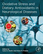 Oxidative Stress and Dietary Antioxidants in Neurological Diseases