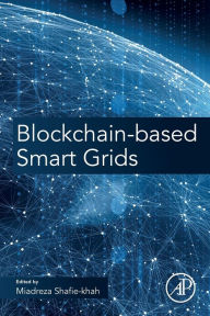 Title: Blockchain-Based Smart Grids, Author: Miadreza Shafie-khah