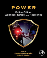 Title: POWER: Police Officer Wellness, Ethics, and Resilience, Author: Konstantinos Papazoglou